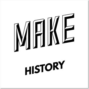 make history Posters and Art